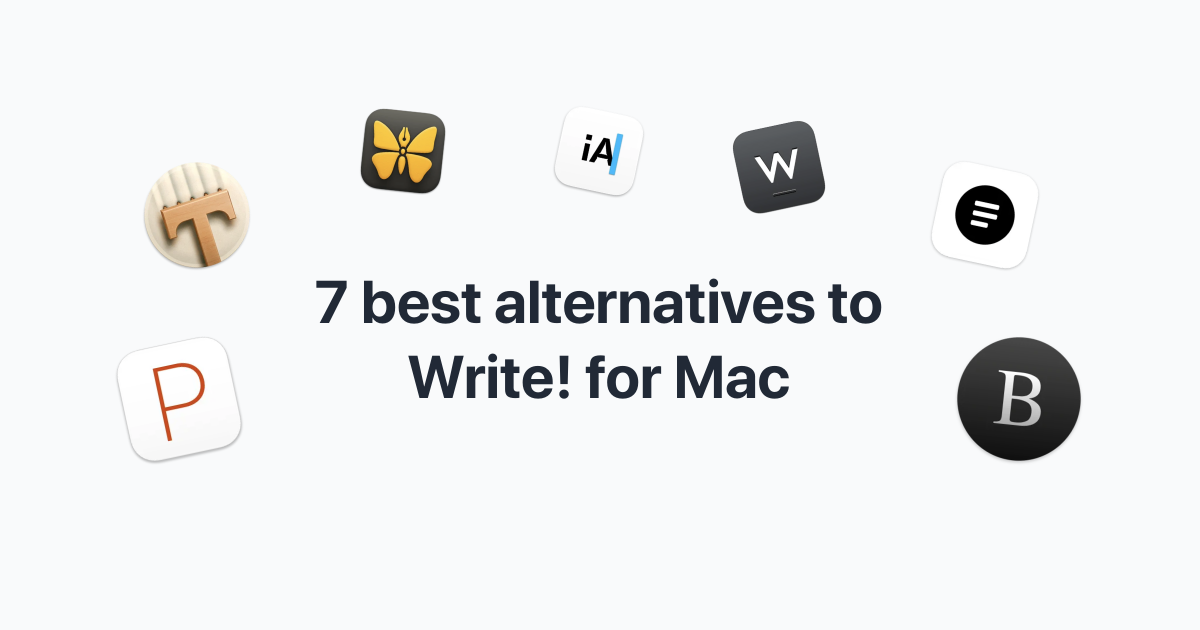 7 Best Alternatives To Write For Mac