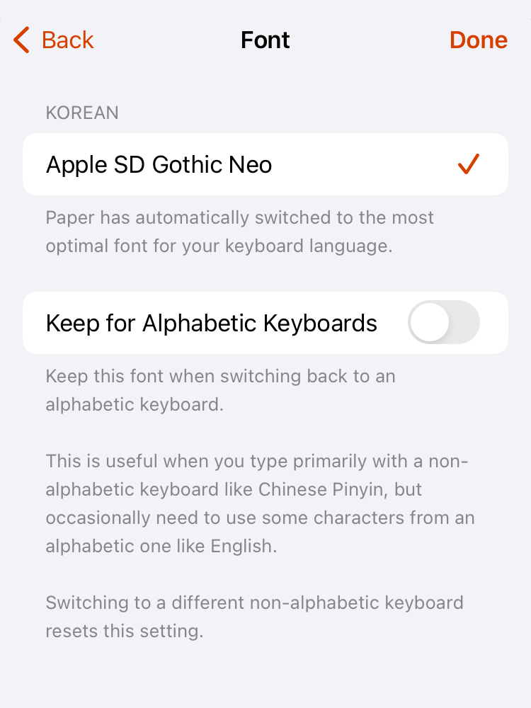 A screenshot of Font settings in the iPhone app. The only font available and selected is “Apple SD Gothic Neo”. The label above the font name says “Korean”. The gray text under the font name reads “Paper has automatically switched to the most optimal font for your keyboard language.”.